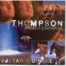 THOMPSON  MARKO PERKOVI&#262; - Vjetar s Dinare, Album 1998 (CD